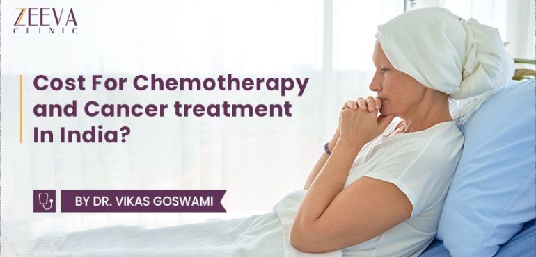 Cost For Chemotherapy and Cancer treatment In India