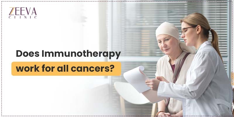 Does Immunotherapy work for all cancers?