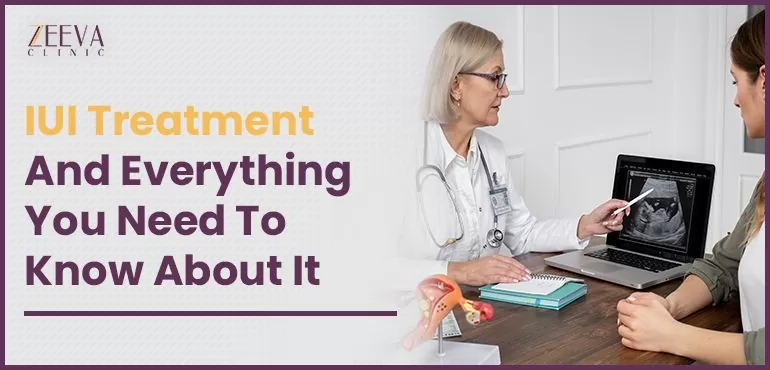 Everything You Need To Know About IUI Treatment