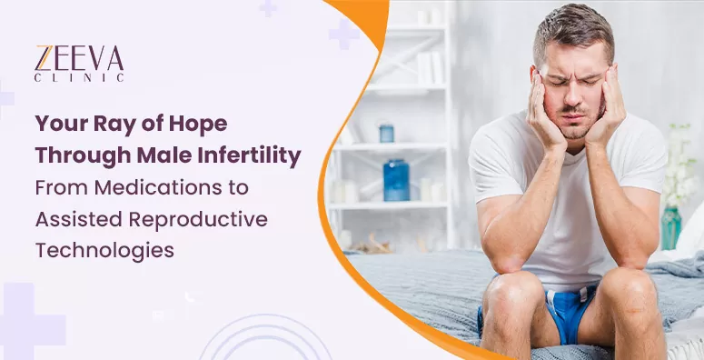 Your Ray of Hope Through Male Infertility – From Medications to Assisted Technologies